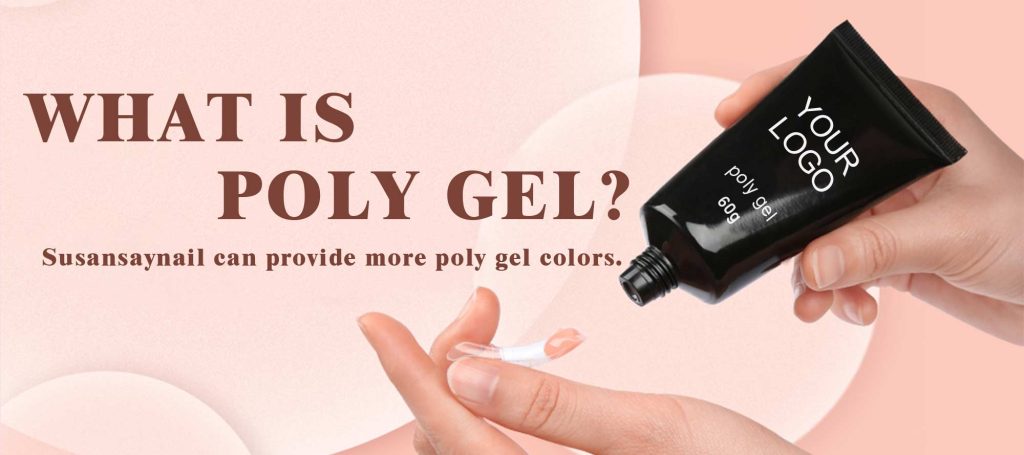 What is poly gel?